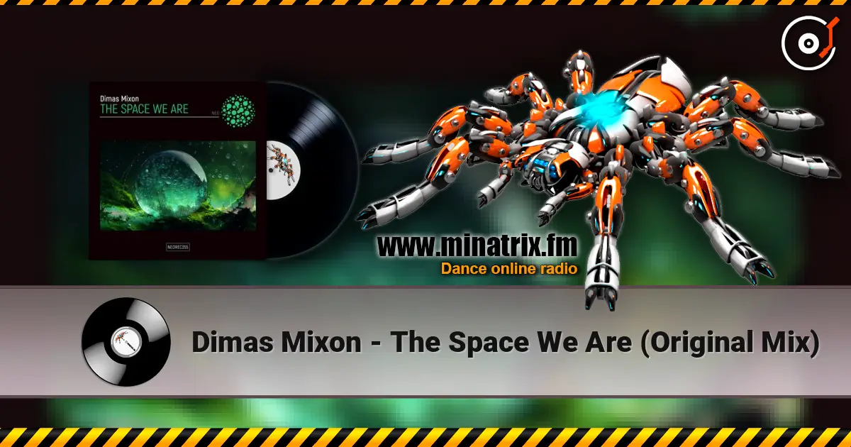 Dimas Mixon - The Space We Are (Original Mix) écouter en ligne en haute qualité | Minatrix.FM