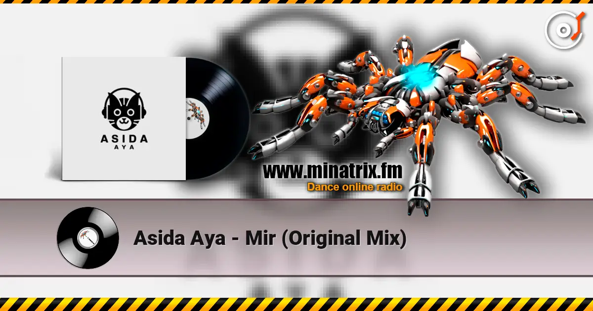 Asida Aya - Mir (Original Mix) écouter en ligne en haute qualité | Minatrix.FM