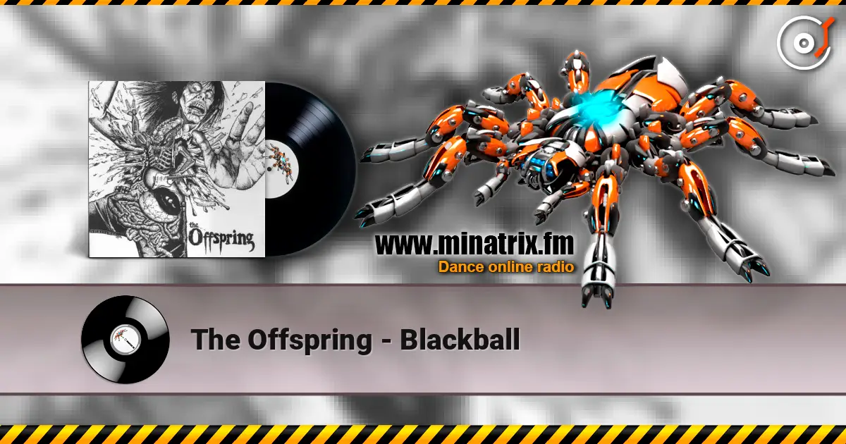 The Offspring - Blackball écouter en ligne en haute qualité | Minatrix.FM