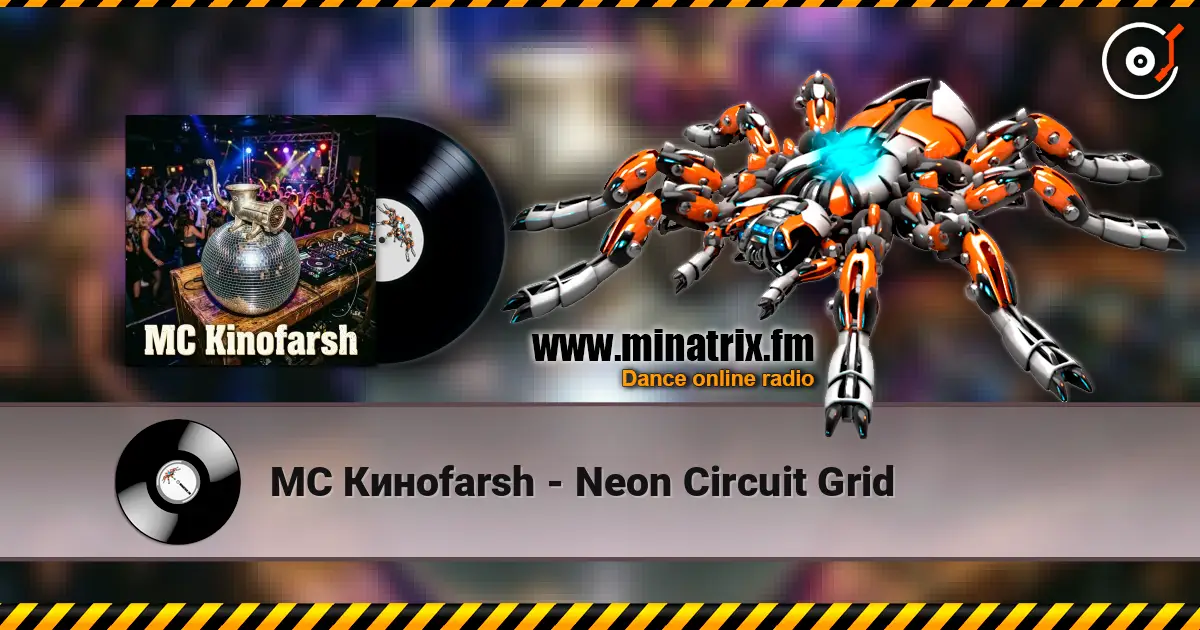 MC Киноfarsh - Neon Circuit Grid écouter en ligne en haute qualité | Minatrix.FM