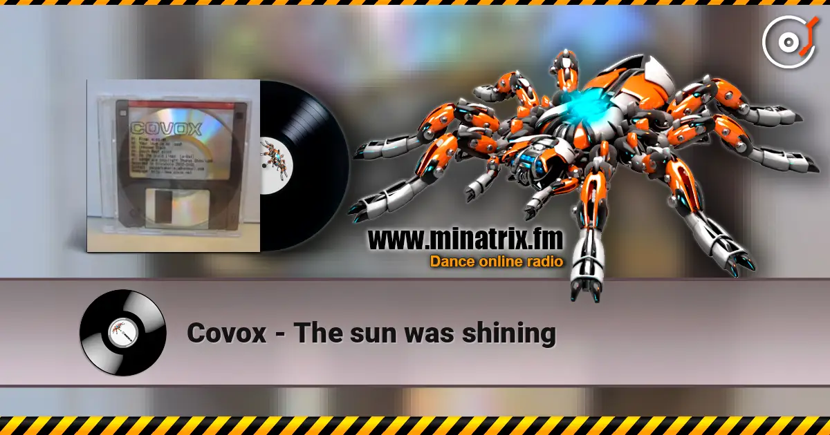Covox - The sun was shining écouter en ligne en haute qualité | Minatrix.FM
