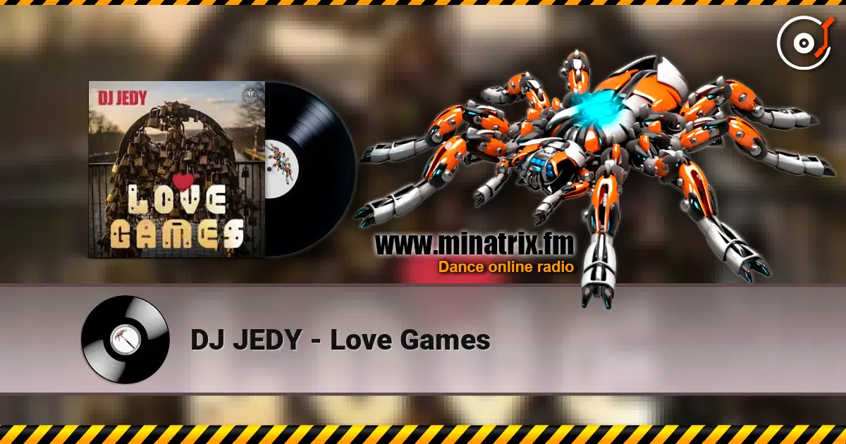 DJ JEDY - Love Games écouter en ligne en haute qualité | Minatrix.FM