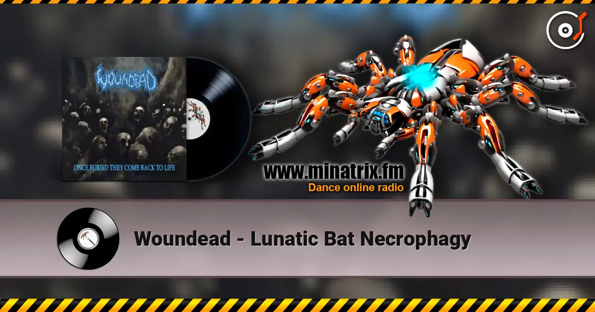 Woundead - Lunatic Bat Necrophagy écouter en ligne en haute qualité | Minatrix.FM