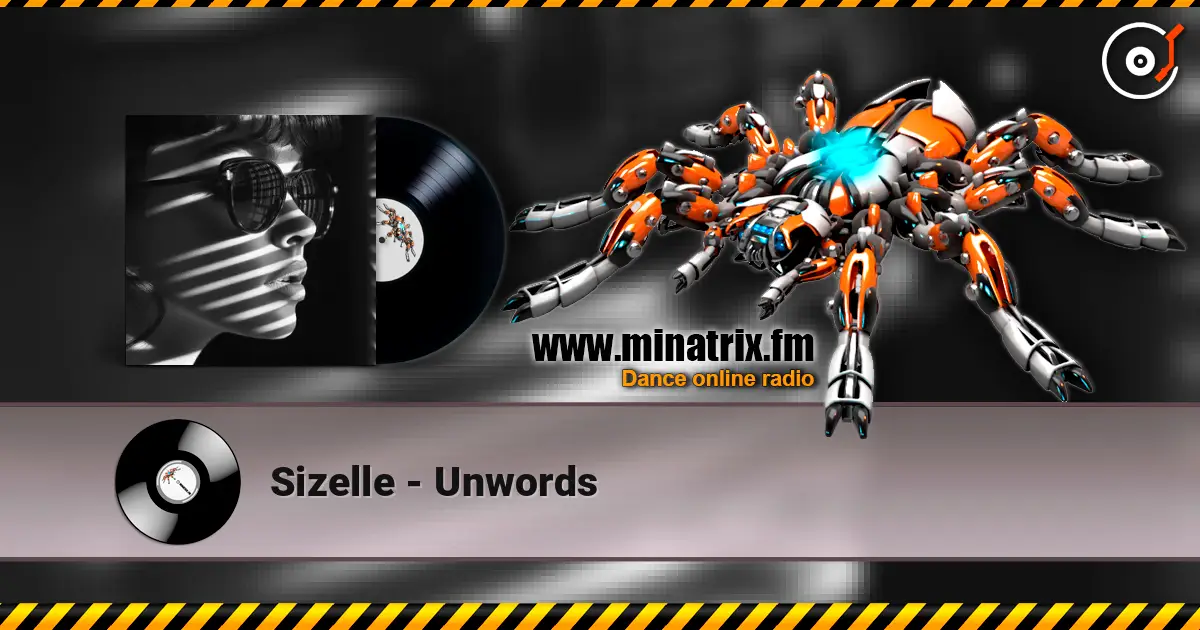 Sizelle - Unwords écouter en ligne en haute qualité | Minatrix.FM
