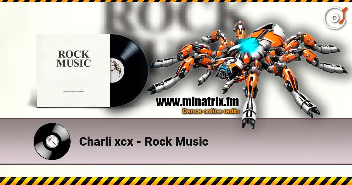 Charli xcx - Rock Music écouter en ligne en haute qualité | Minatrix.FM