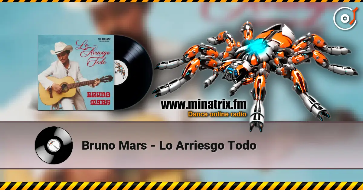 Bruno Mars - Lo Arriesgo Todo écouter en ligne en haute qualité | Minatrix.FM