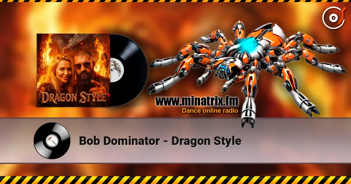 Bob Dominator - Dragon Style écouter en ligne en haute qualité | Minatrix.FM