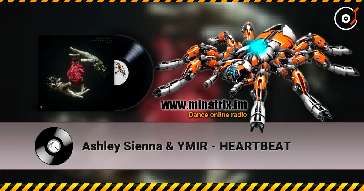 Ashley Sienna & YMIR - HEARTBEAT écouter en ligne en haute qualité | Minatrix.FM