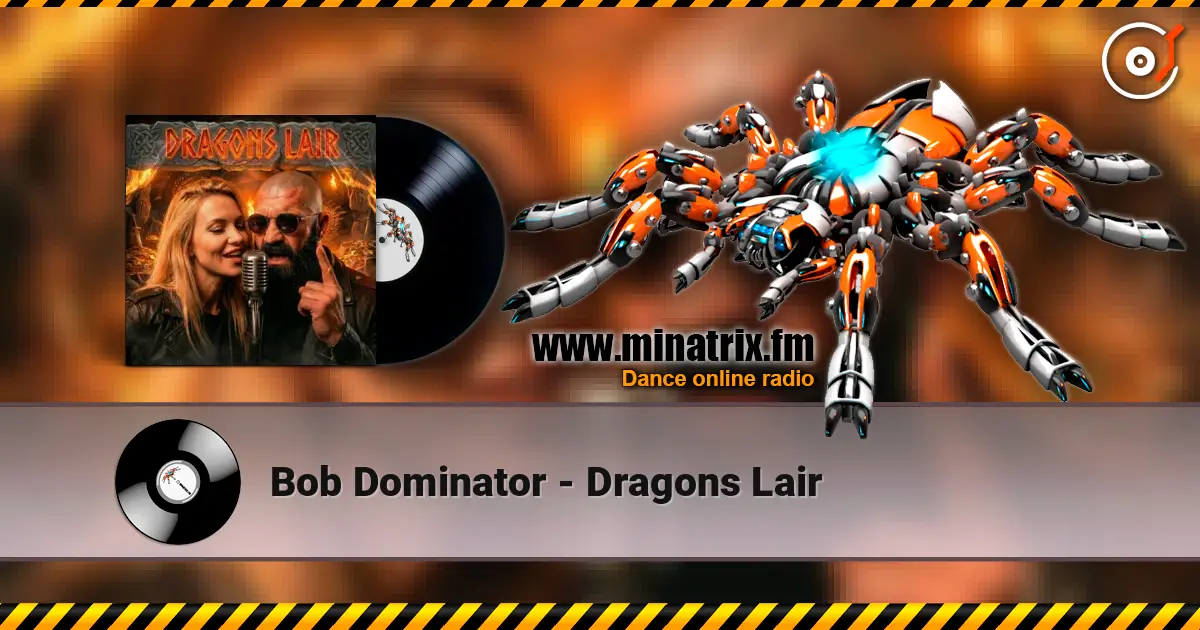 Bob Dominator - Dragons Lair écouter en ligne en haute qualité | Minatrix.FM