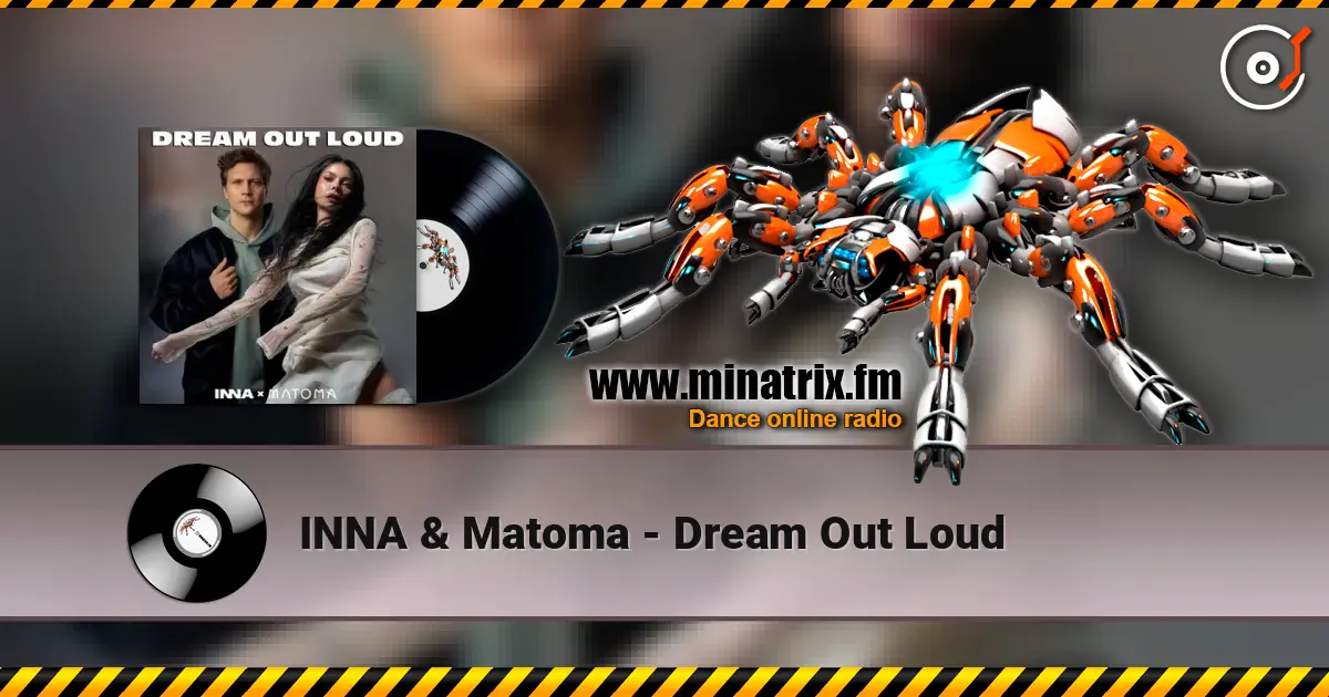 INNA & Matoma - Dream Out Loud écouter en ligne en haute qualité | Minatrix.FM