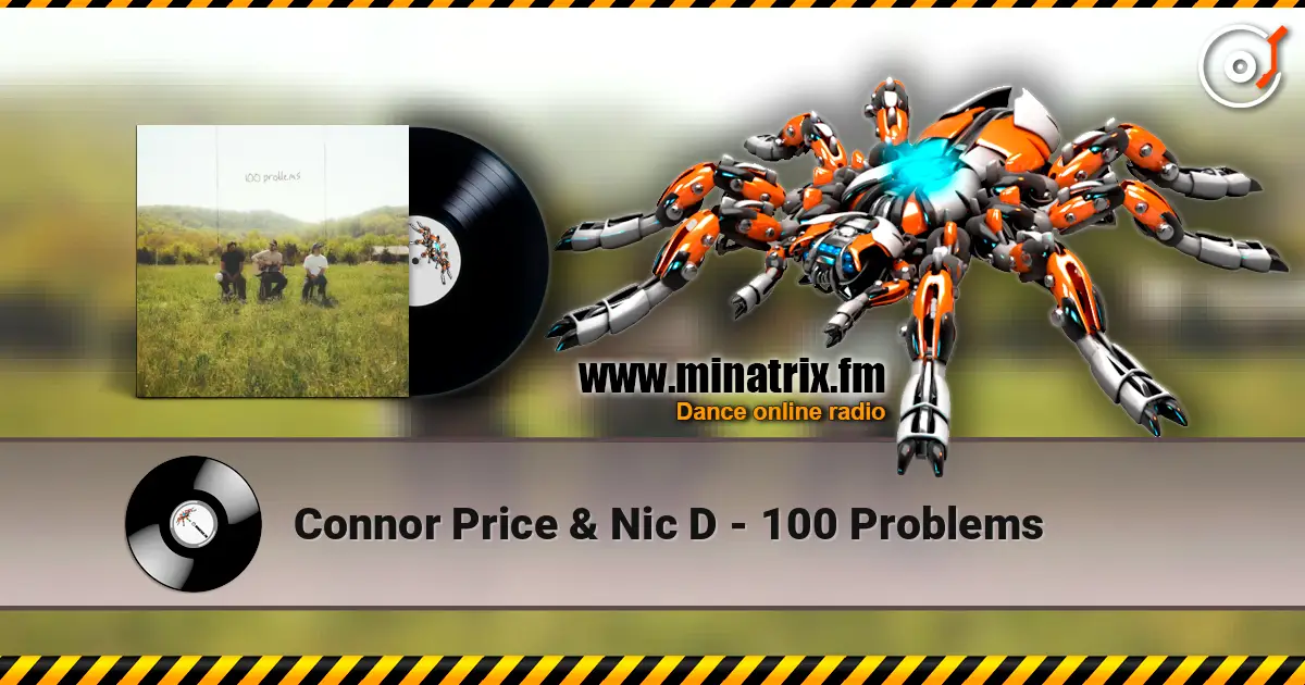 Connor Price & Nic D - 100 Problems écouter en ligne en haute qualité | Minatrix.FM