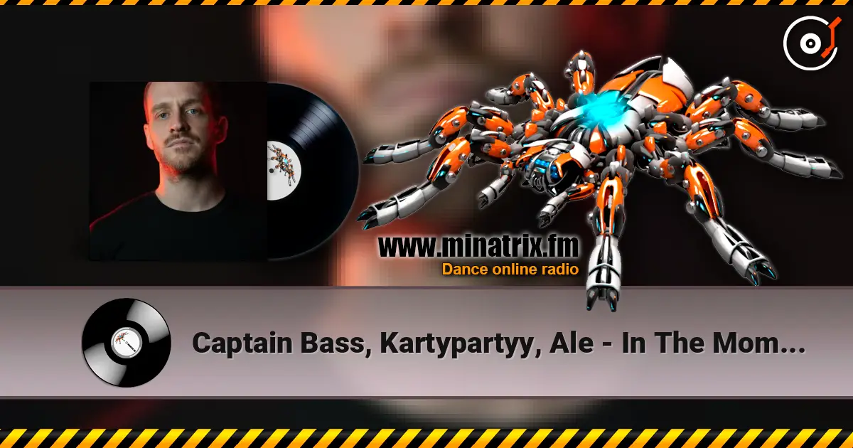 Captain Bass, Kartypartyy, Ale - In The Moment écouter en ligne en haute qualité | Minatrix.FM