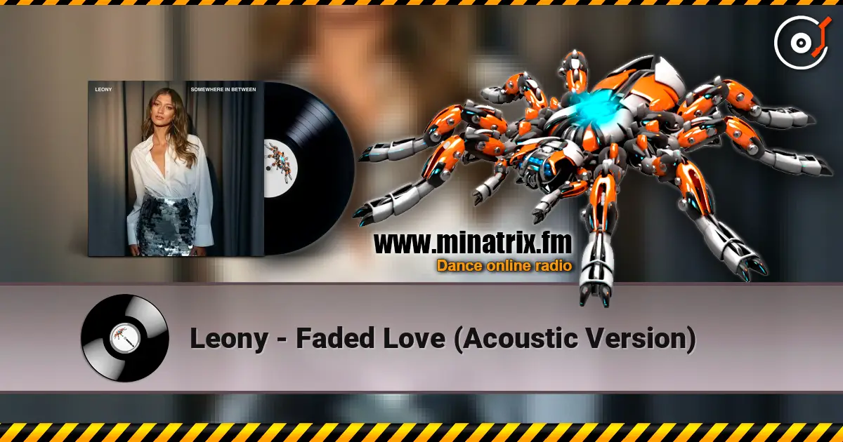 Leony - Faded Love (Acoustic Version) écouter en ligne en haute qualité | Minatrix.FM