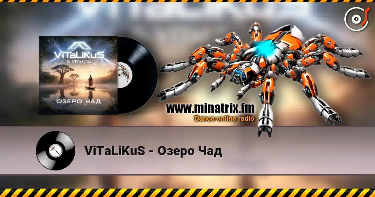 ViTaLiKuS - Озеро Чад écouter en ligne en haute qualité | Minatrix.FM