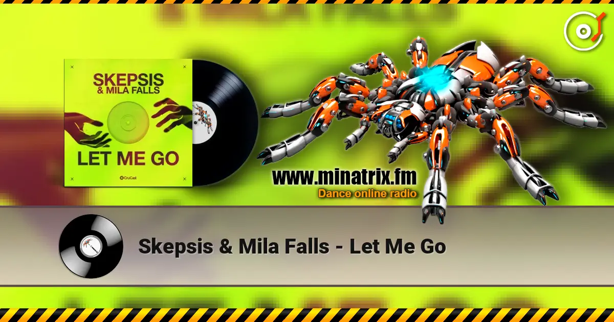 Skepsis & Mila Falls - Let Me Go écouter en ligne en haute qualité | Minatrix.FM