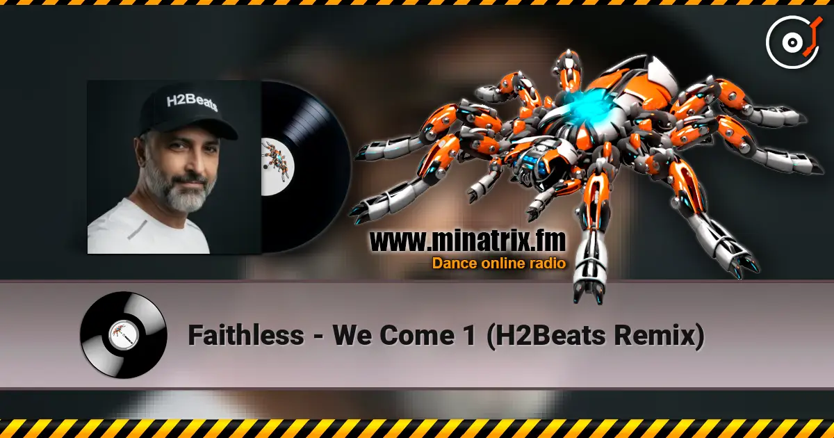 Faithless - We Come 1 (H2Beats Remix) écouter en ligne en haute qualité | Minatrix.FM
