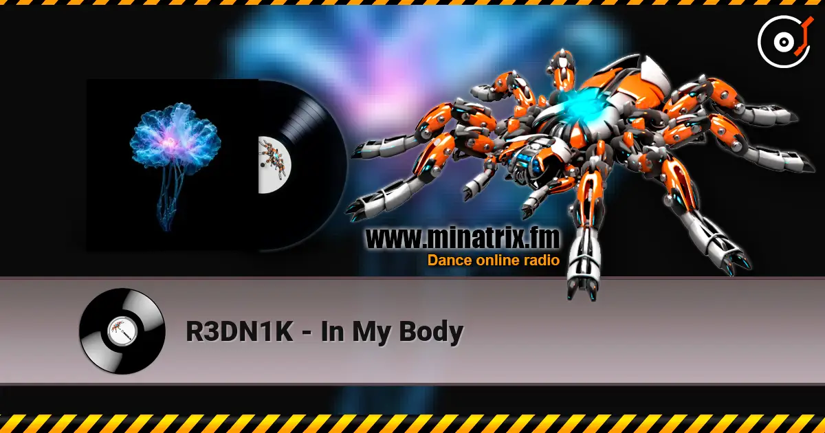 R3DN1K - In My Body écouter en ligne en haute qualité | Minatrix.FM
