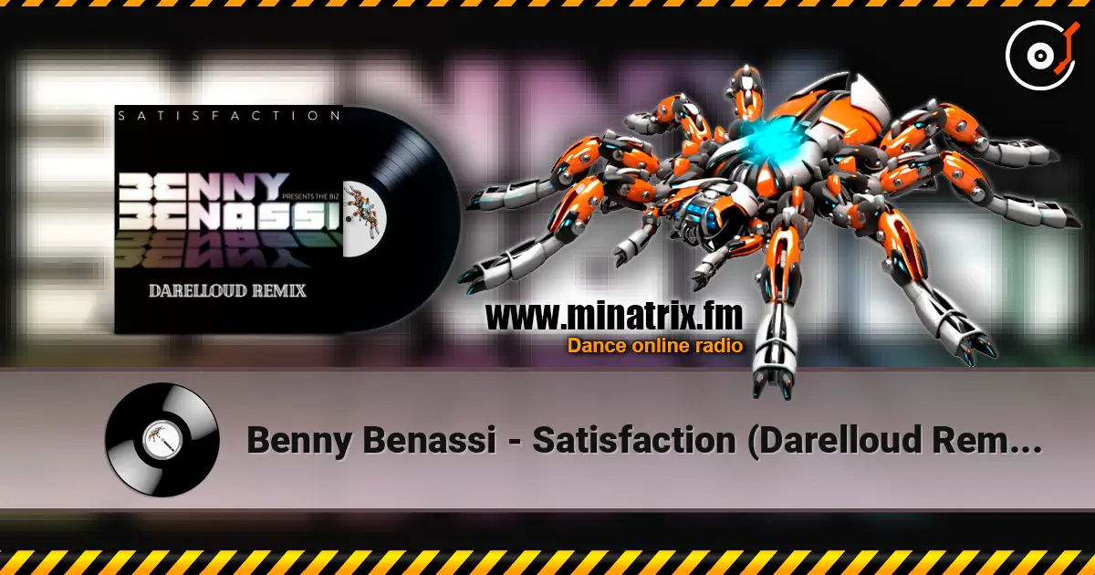 Benny Benassi - Satisfaction (Darelloud Remix) écouter en ligne en haute qualité | Minatrix.FM