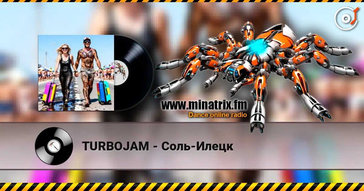 TURBOJAM - Соль-Илецк écouter en ligne en haute qualité | Minatrix.FM