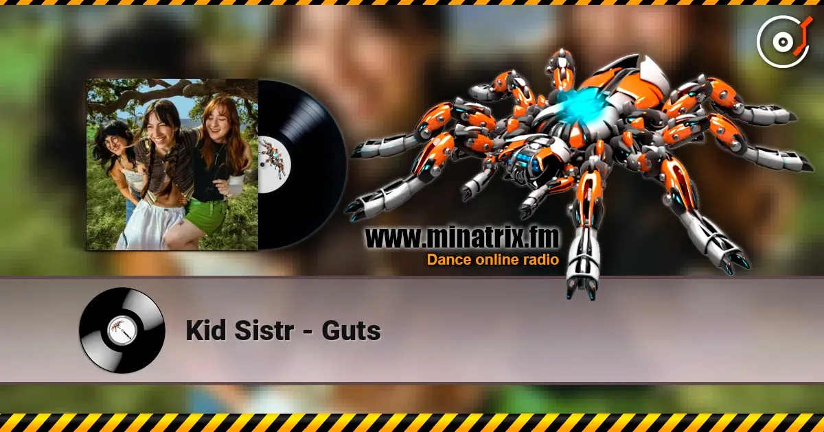 Kid Sistr - Guts écouter en ligne en haute qualité | Minatrix.FM