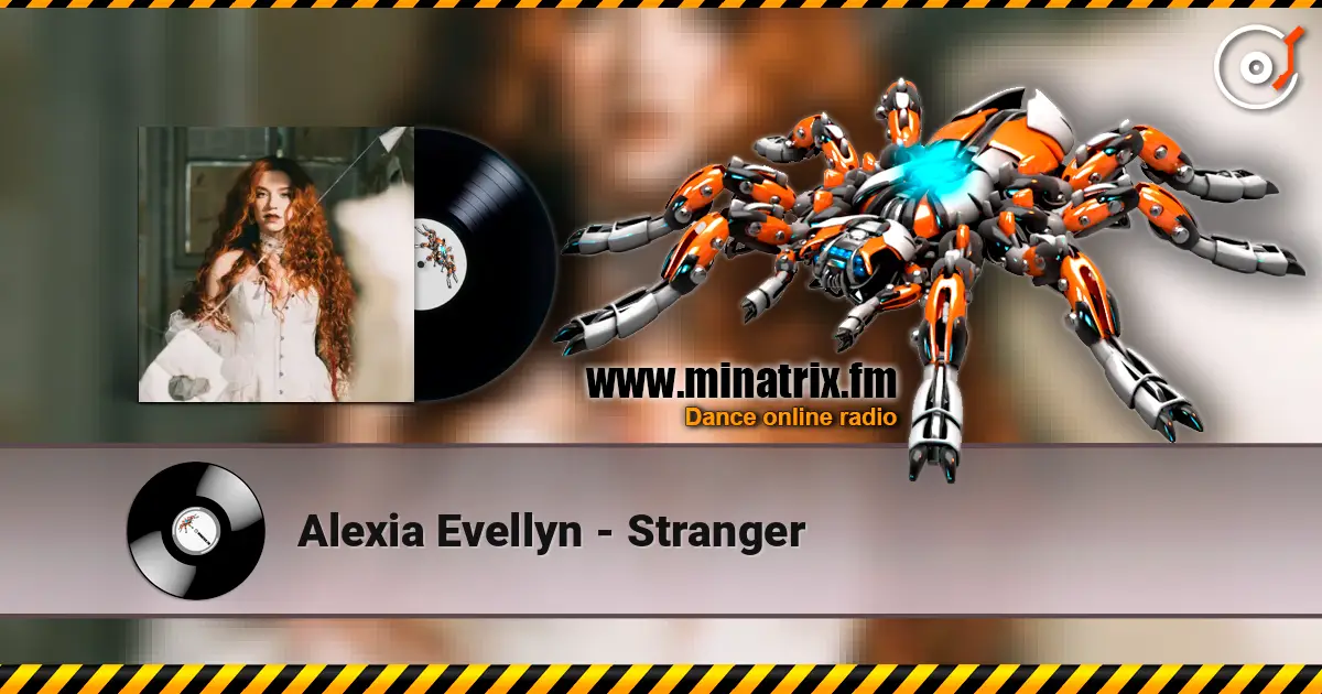 Alexia Evellyn - Stranger écouter en ligne en haute qualité | Minatrix.FM