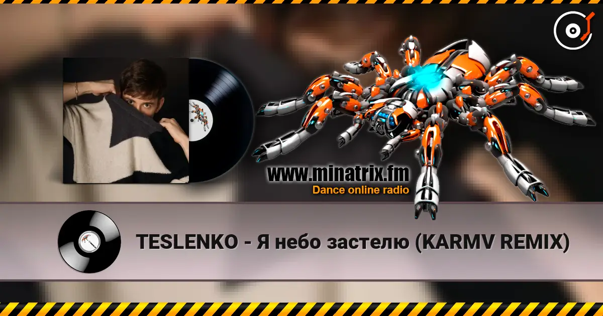 TESLENKO - Я небо застелю (KARMV REMIX) écouter en ligne en haute qualité | Minatrix.FM