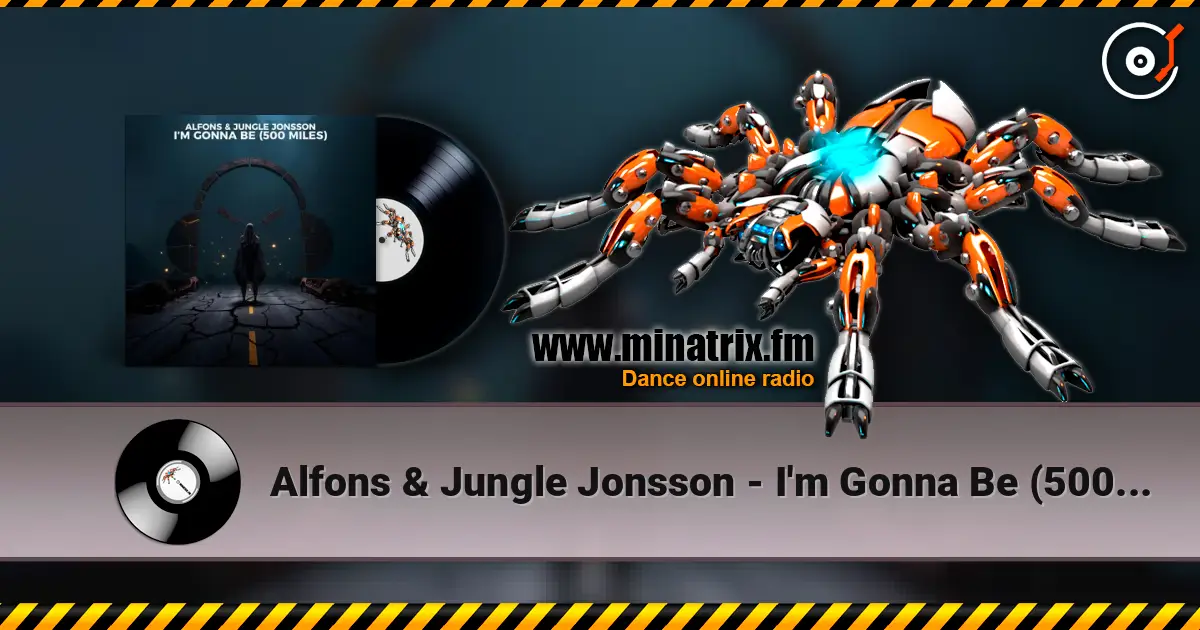 Alfons & Jungle Jonsson - I'm Gonna Be (500 Miles) écouter en ligne en haute qualité | Minatrix.FM