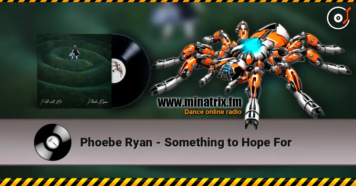 Phoebe Ryan - Something to Hope For écouter en ligne en haute qualité | Minatrix.FM