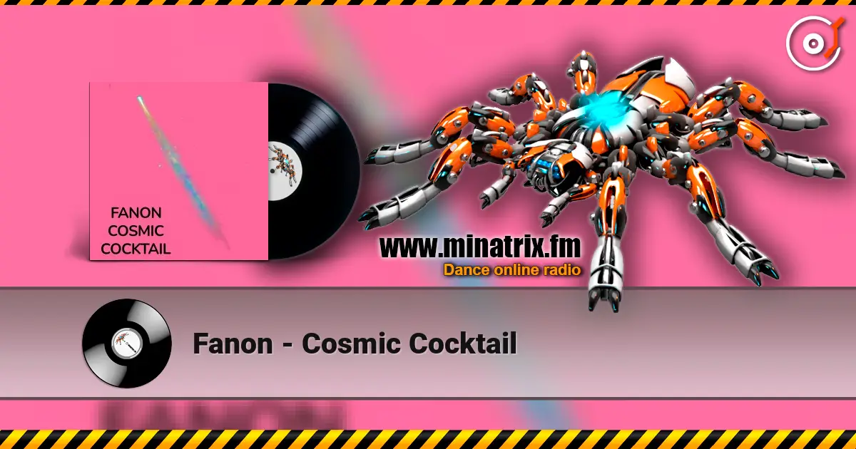 Fanon - Cosmic Cocktail écouter en ligne en haute qualité | Minatrix.FM