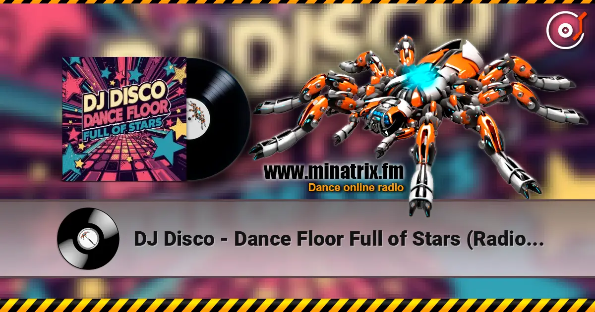 DJ Disco - Dance Floor Full of Stars (Radio Edit) écouter en ligne en haute qualité | Minatrix.FM