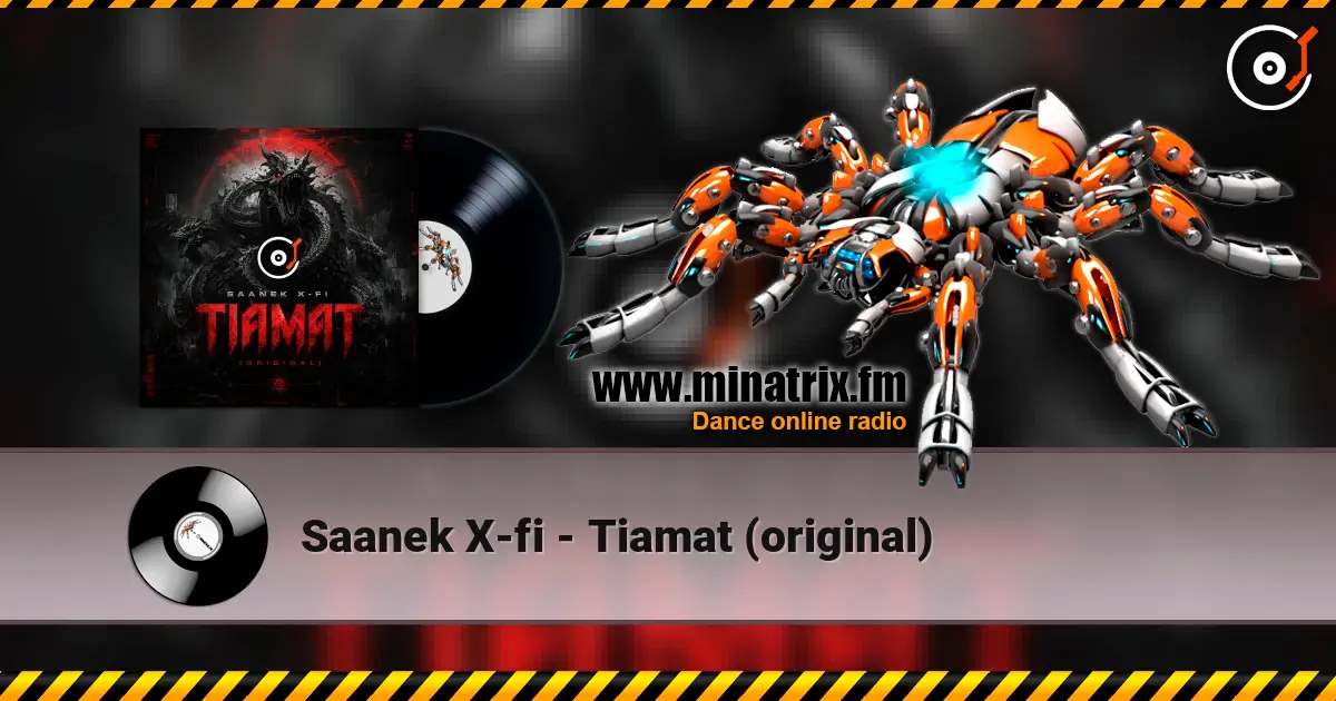 Saanek X-fi - Tiamat (original) écouter en ligne en haute qualité | Minatrix.FM