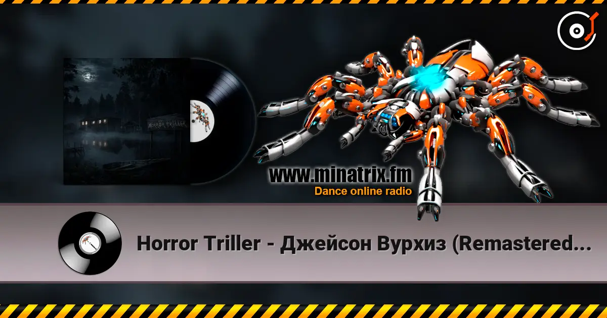 Horror Triller - Джейсон Вурхиз (Remastered by GenKrim) écouter en ligne en haute qualité | Minatrix.FM
