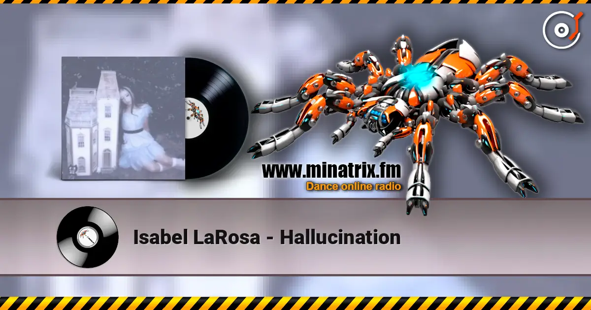 Isabel LaRosa - Hallucination écouter en ligne en haute qualité | Minatrix.FM