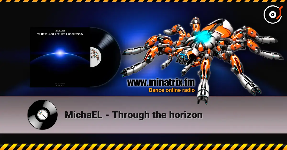 MichaEL - Through the horizon écouter en ligne en haute qualité | Minatrix.FM