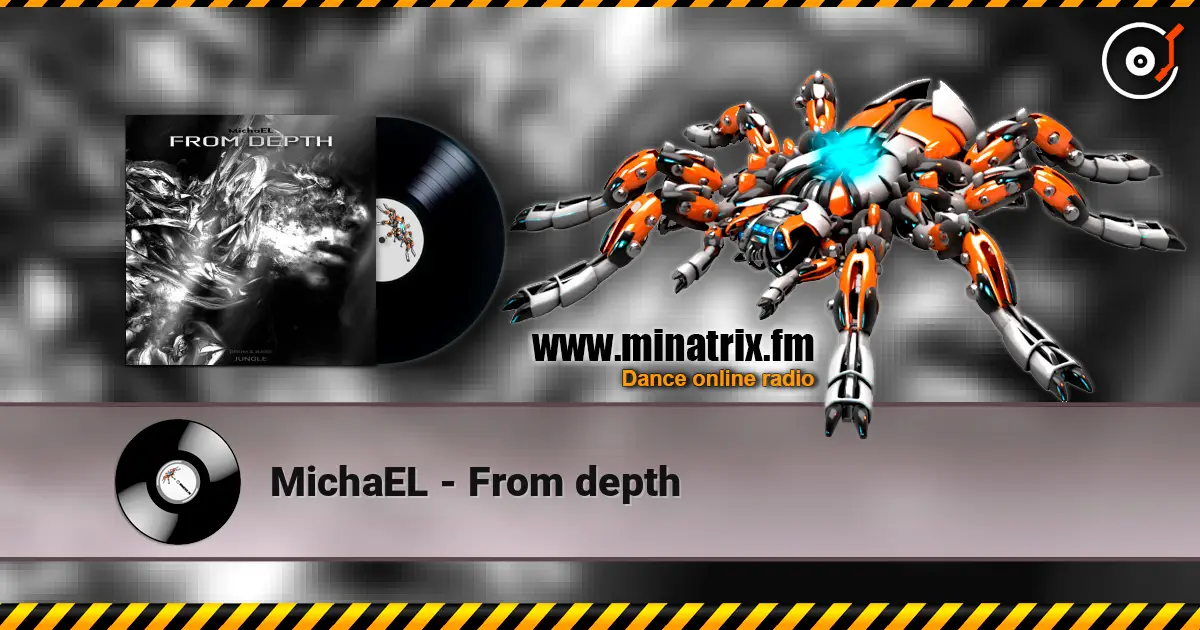 MichaEL - From depth écouter en ligne en haute qualité | Minatrix.FM