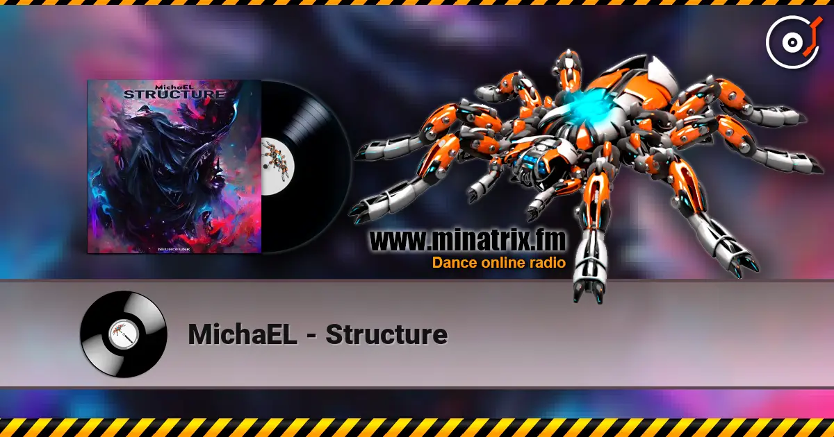 MichaEL - Structure écouter en ligne en haute qualité | Minatrix.FM