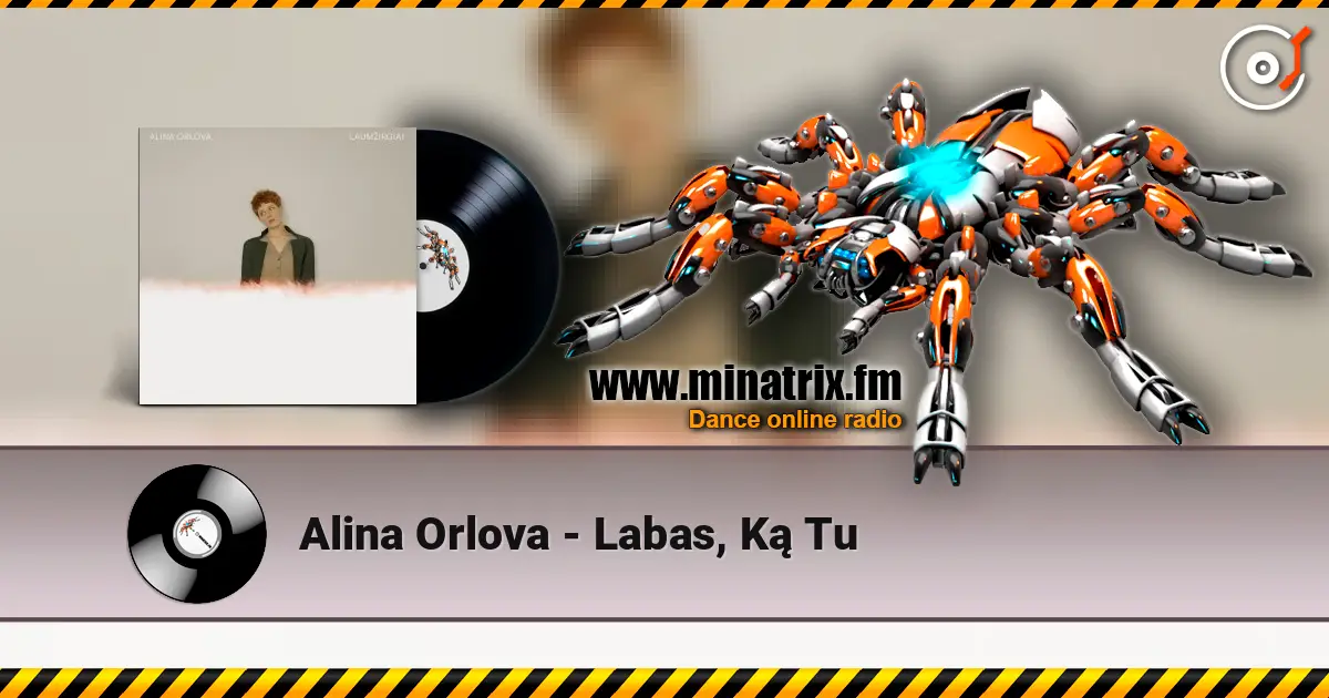 Alina Orlova - Labas, Ką Tu écouter en ligne en haute qualité | Minatrix.FM