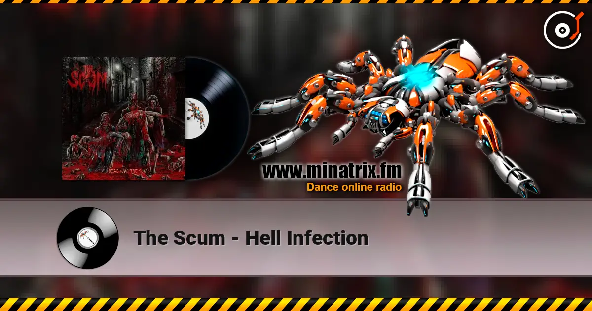 The Scum - Hell Infection écouter en ligne en haute qualité | Minatrix.FM