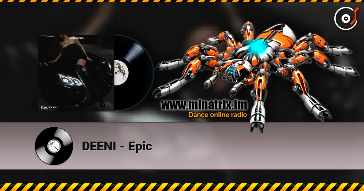 DEENI - Epic écouter en ligne en haute qualité | Minatrix.FM