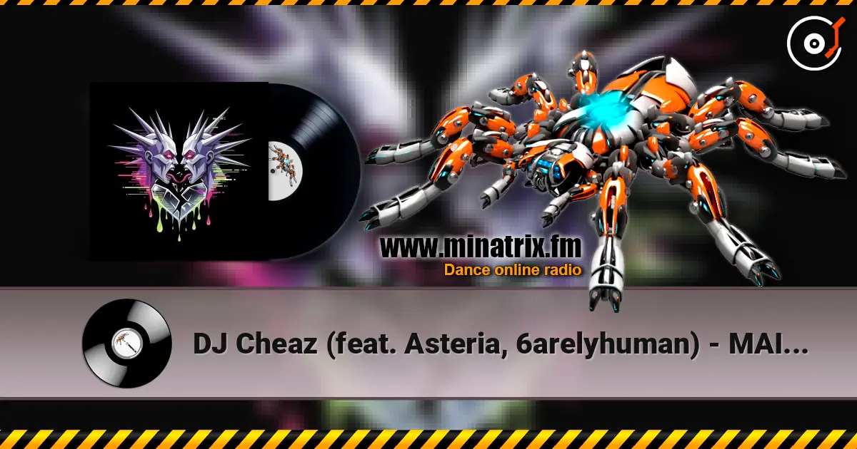 DJ Cheaz (feat. Asteria, 6arelyhuman) - MAIN EVENT écouter en ligne en haute qualité | Minatrix.FM