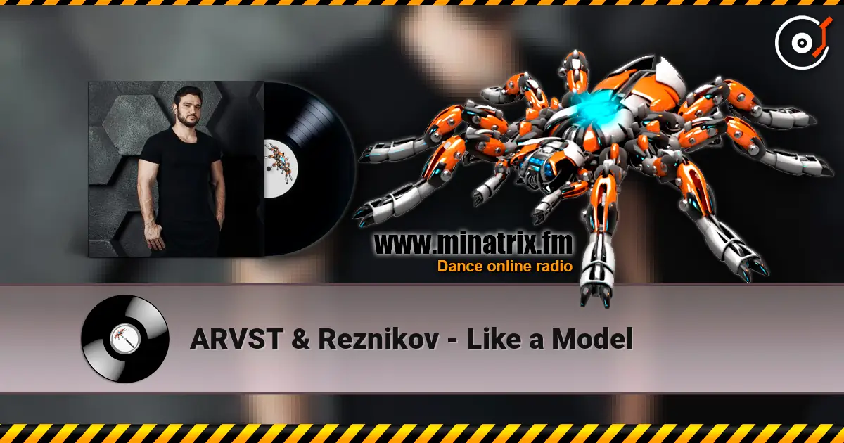 ARVST & Reznikov - Like a Model écouter en ligne en haute qualité | Minatrix.FM