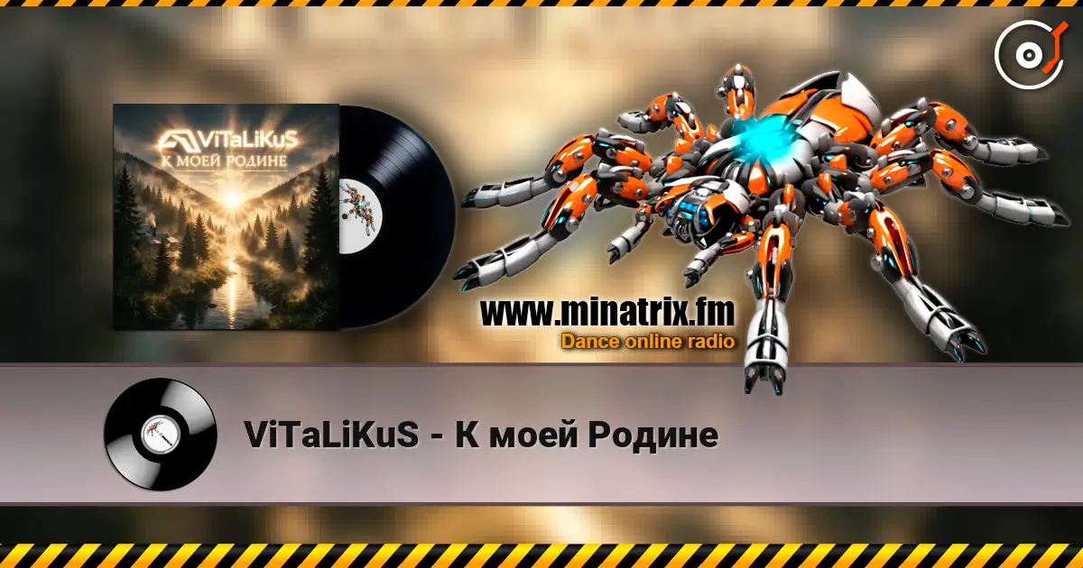 ViTaLiKuS - К моей Родинe écouter en ligne en haute qualité | Minatrix.FM