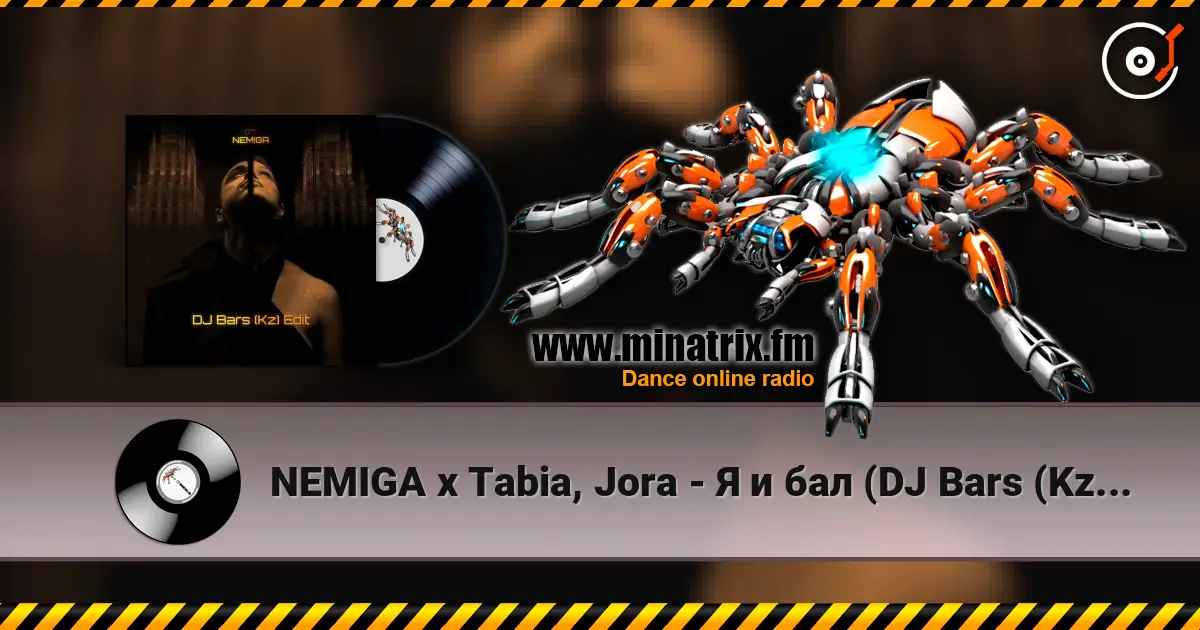 NEMIGA x Tabia, Jora - Я и бал (DJ Bars (Kz) Radio Edit) écouter en ligne en haute qualité | Minatrix.FM