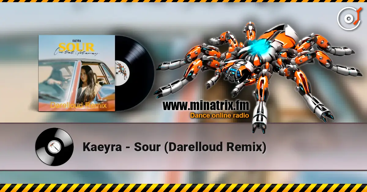 Kaeyra - Sour (Darelloud Remix) écouter en ligne en haute qualité | Minatrix.FM