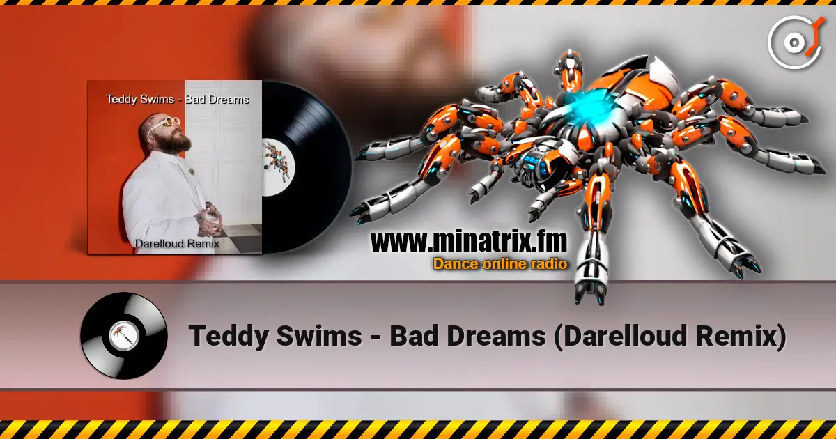 Teddy Swims - Bad Dreams (Darelloud Remix) écouter en ligne en haute qualité | Minatrix.FM