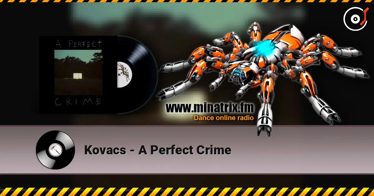 Kovacs - A Perfect Crime écouter en ligne en haute qualité | Minatrix.FM