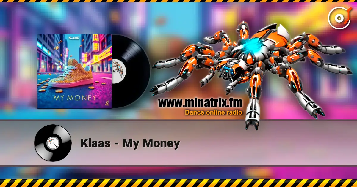 Klaas - My Money écouter en ligne en haute qualité | Minatrix.FM