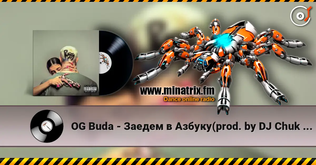 OG Buda - Заедем в Азбуку(prod. by DJ Chuk & Blowlee & Keelondn) écouter en ligne en haute qualité | Minatrix.FM