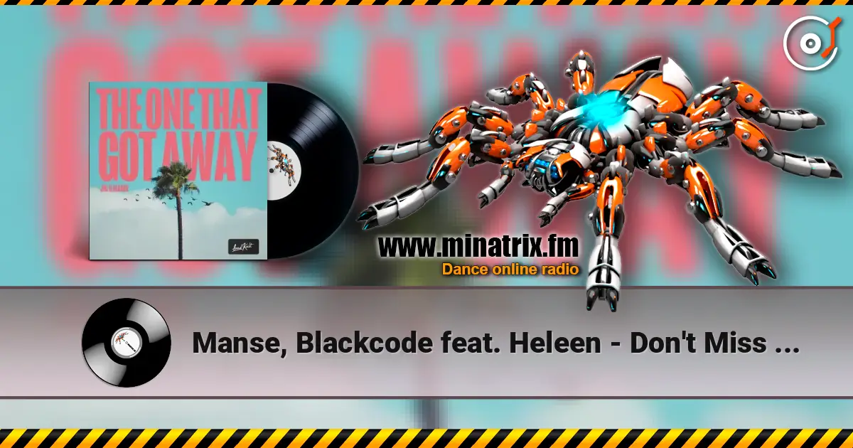 Manse, Blackcode feat. Heleen - Don't Miss Out écouter en ligne en haute qualité | Minatrix.FM