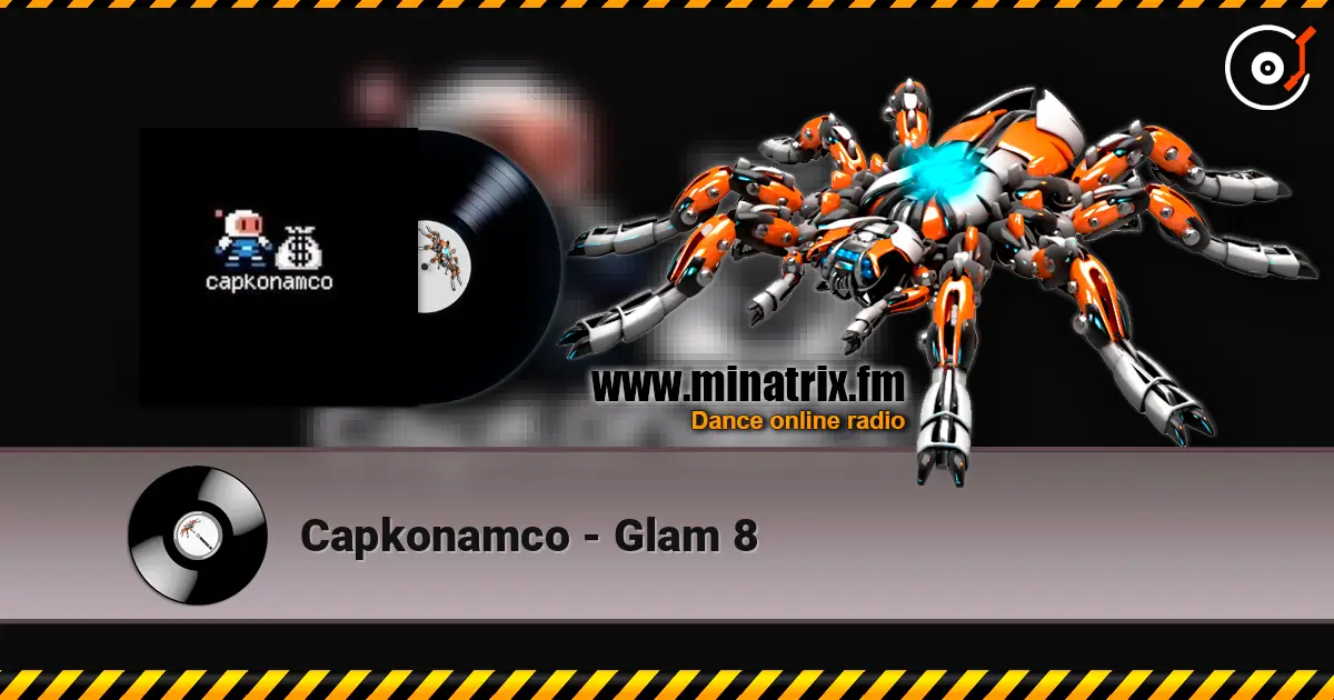 Capkonamco - Glam 8 écouter en ligne en haute qualité | Minatrix.FM